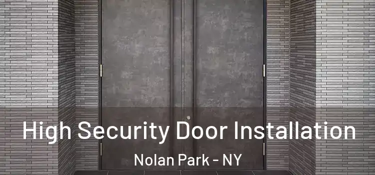 High Security Door Installation Nolan Park - NY