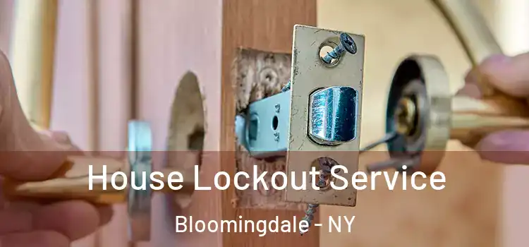  House Lockout Service Bloomingdale - NY