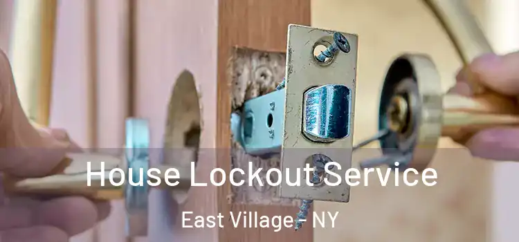  House Lockout Service East Village - NY
