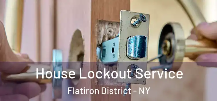  House Lockout Service Flatiron District - NY