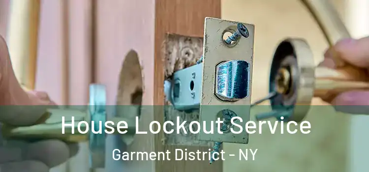  House Lockout Service Garment District - NY