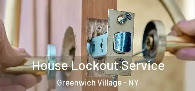  House Lockout Service Greenwich Village - NY