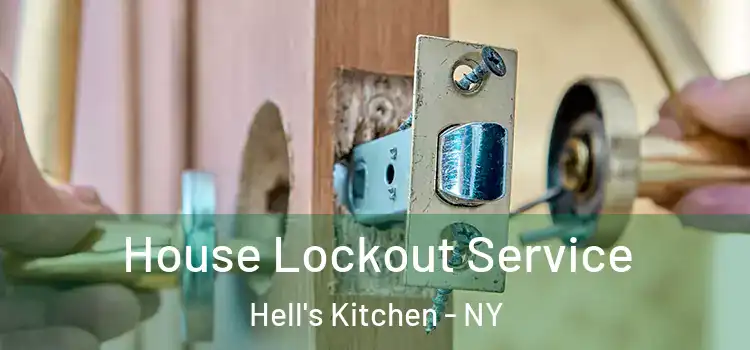  House Lockout Service Hell's Kitchen - NY