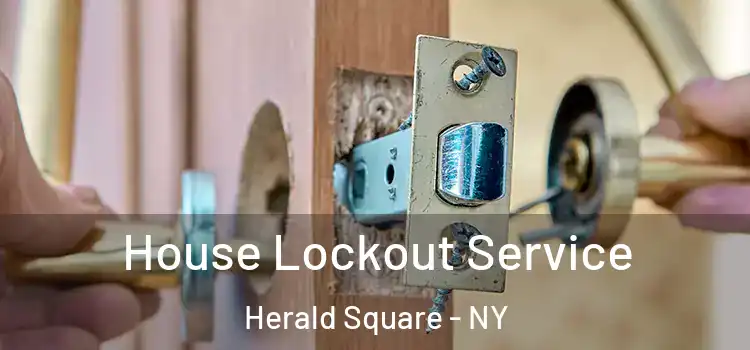 House Lockout Service Herald Square - NY