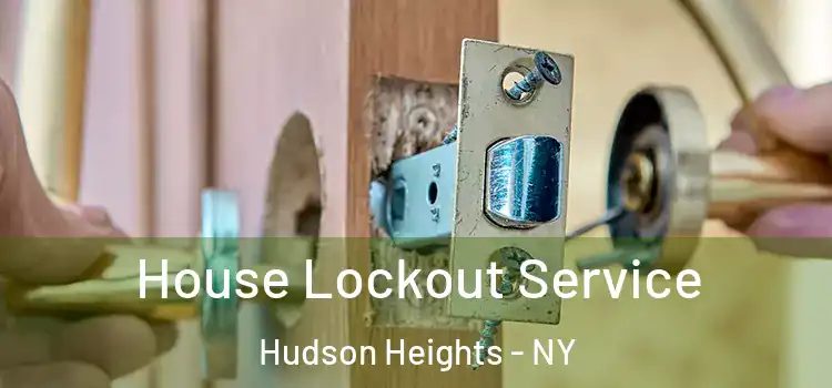  House Lockout Service Hudson Heights - NY