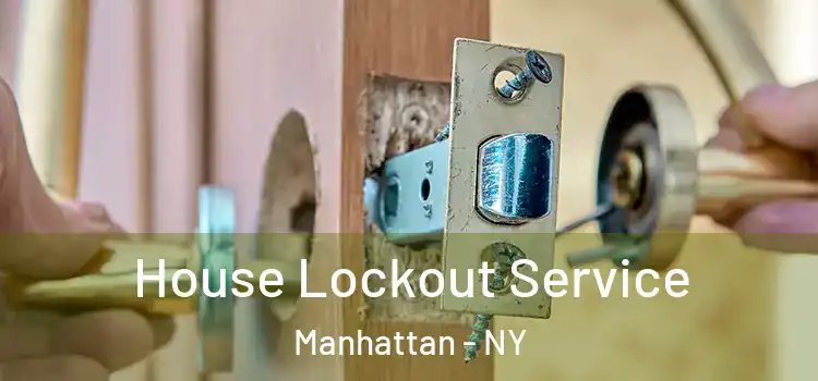  House Lockout Service Manhattan - NY