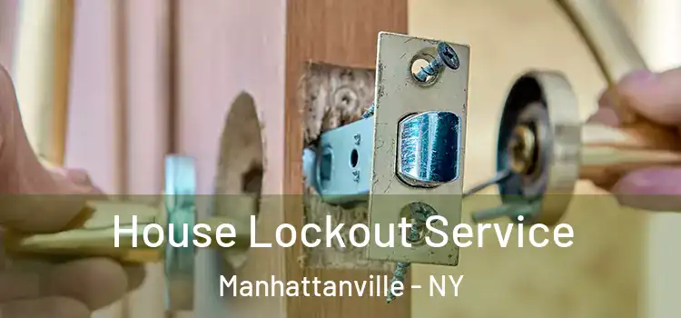  House Lockout Service Manhattanville - NY