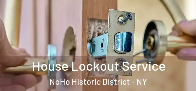  House Lockout Service NoHo Historic District - NY
