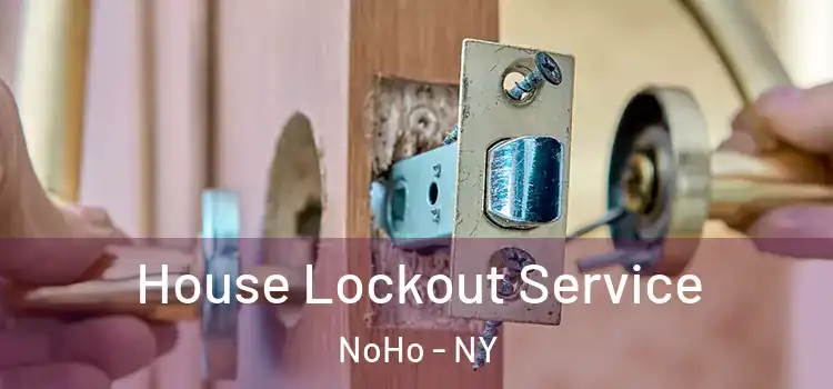  House Lockout Service NoHo - NY