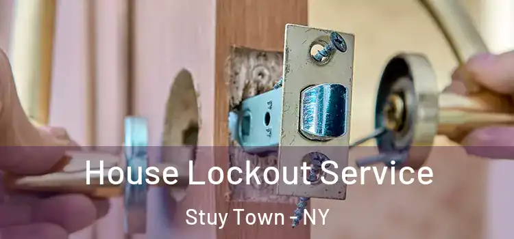  House Lockout Service Stuy Town - NY