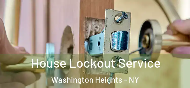  House Lockout Service Washington Heights - NY