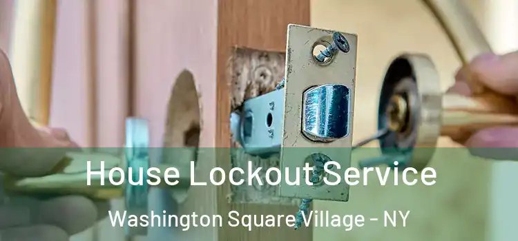  House Lockout Service Washington Square Village - NY