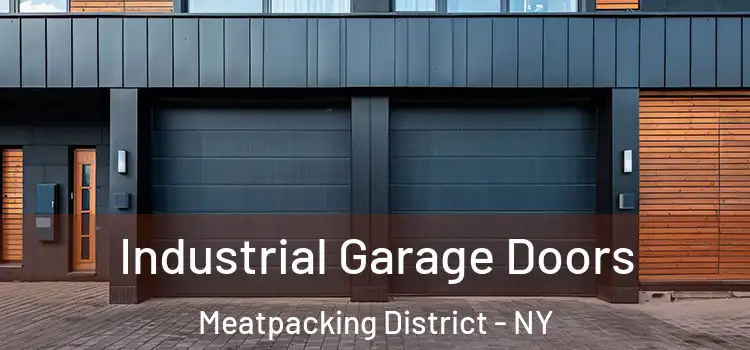  Industrial Garage Doors Meatpacking District - NY