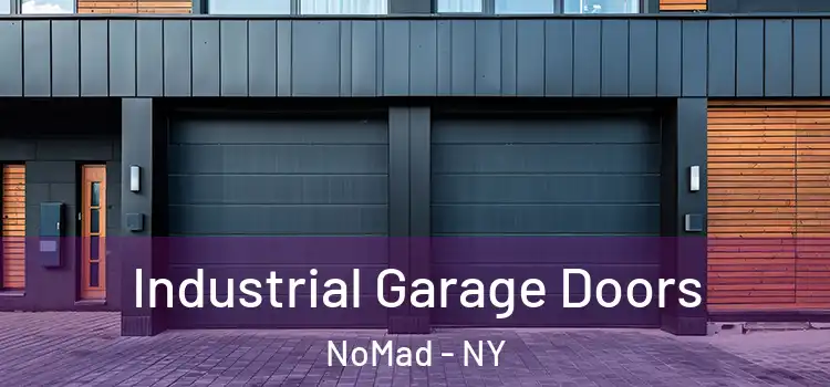  Industrial Garage Doors NoMad - NY