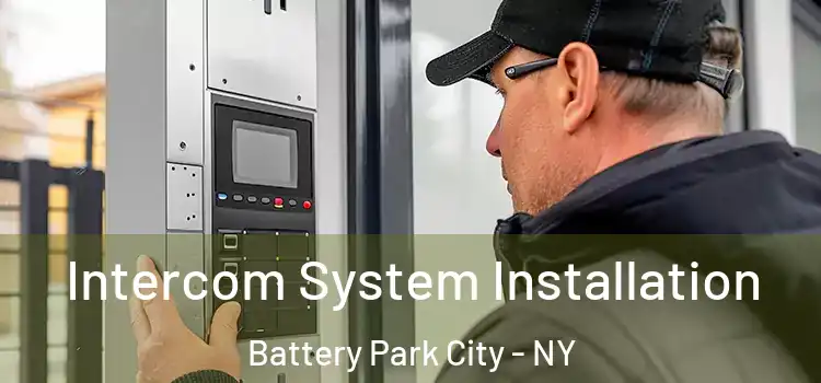  Intercom System Installation Battery Park City - NY