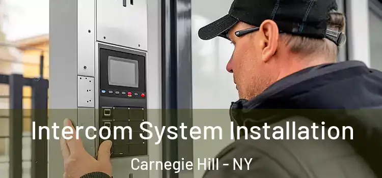  Intercom System Installation Carnegie Hill - NY