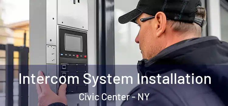 Intercom System Installation Civic Center - NY
