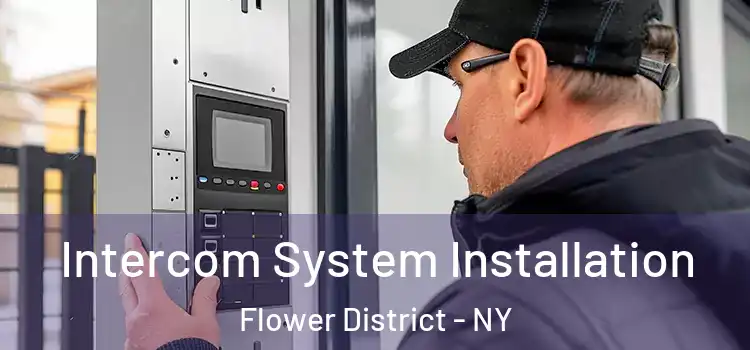  Intercom System Installation Flower District - NY