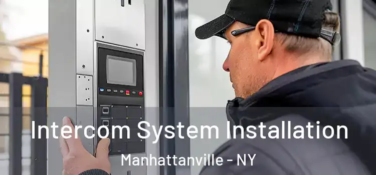  Intercom System Installation Manhattanville - NY