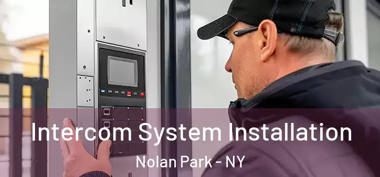  Intercom System Installation Nolan Park - NY