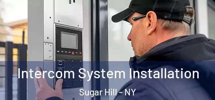  Intercom System Installation Sugar Hill - NY