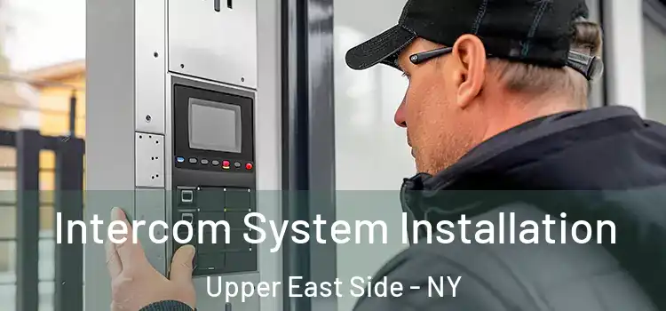  Intercom System Installation Upper East Side - NY