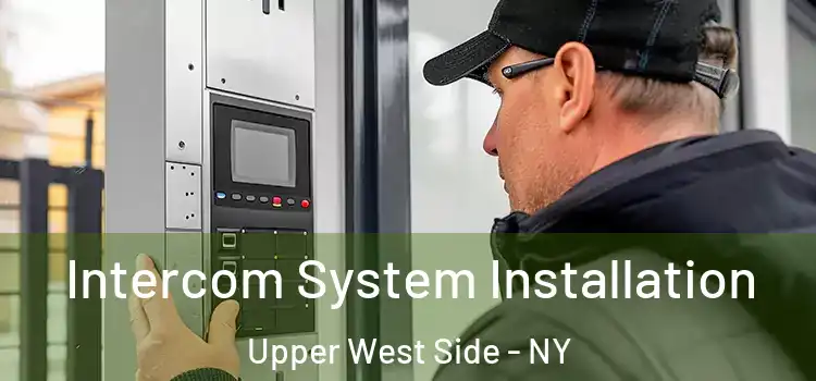  Intercom System Installation Upper West Side - NY