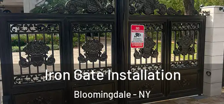  Iron Gate Installation Bloomingdale - NY