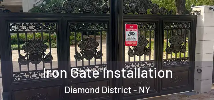 Iron Gate Installation Diamond District - NY