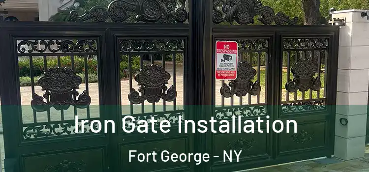  Iron Gate Installation Fort George - NY
