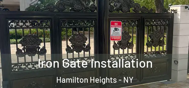  Iron Gate Installation Hamilton Heights - NY
