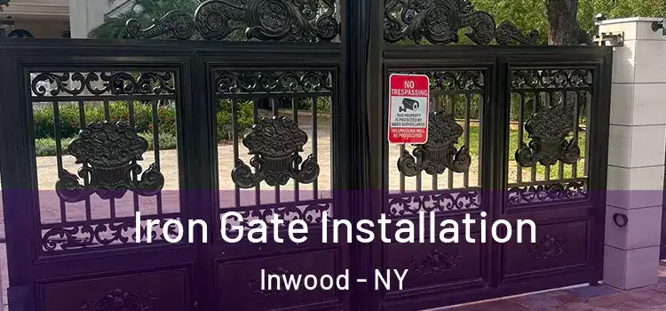  Iron Gate Installation Inwood - NY