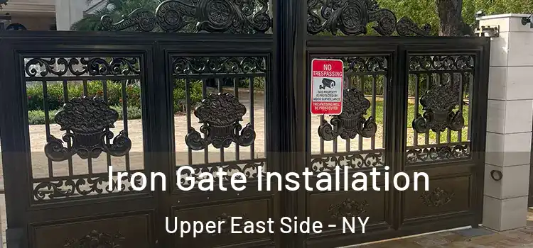  Iron Gate Installation Upper East Side - NY