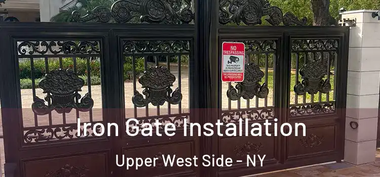  Iron Gate Installation Upper West Side - NY