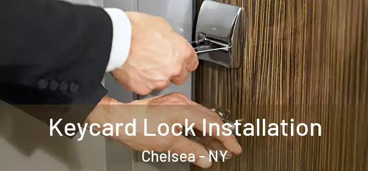  Keycard Lock Installation Chelsea - NY