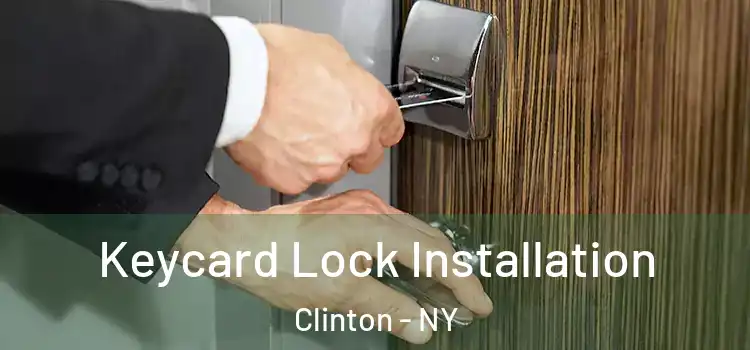  Keycard Lock Installation Clinton - NY