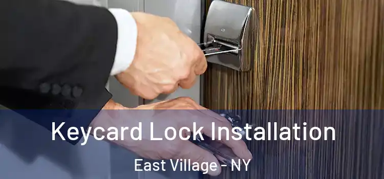 Keycard Lock Installation East Village - NY