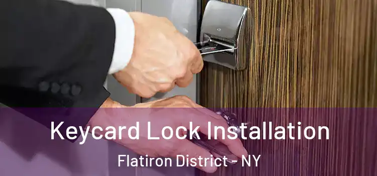  Keycard Lock Installation Flatiron District - NY