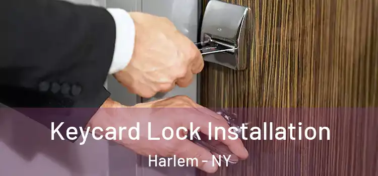  Keycard Lock Installation Harlem - NY