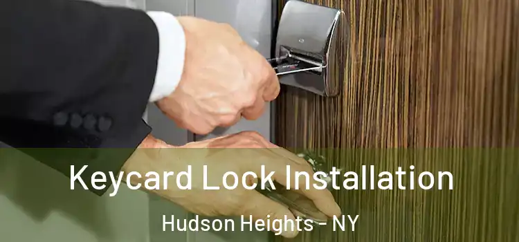  Keycard Lock Installation Hudson Heights - NY