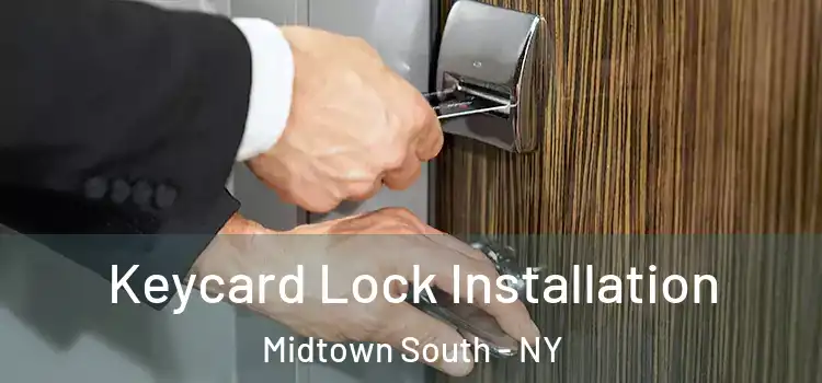  Keycard Lock Installation Midtown South - NY