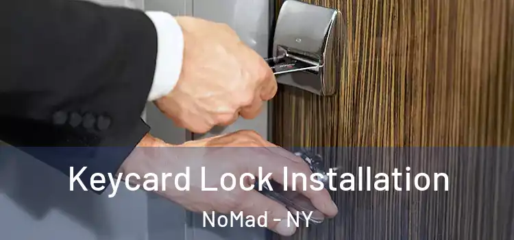  Keycard Lock Installation NoMad - NY
