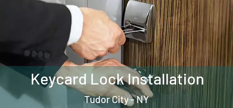  Keycard Lock Installation Tudor City - NY