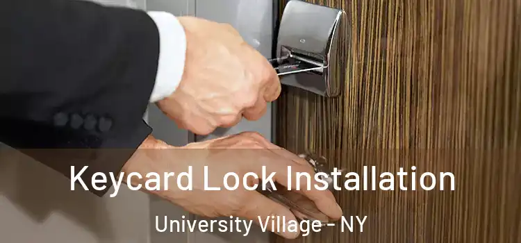  Keycard Lock Installation University Village - NY
