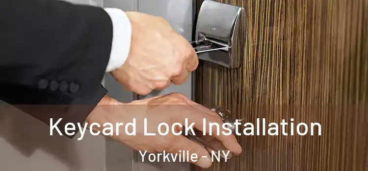  Keycard Lock Installation Yorkville - NY