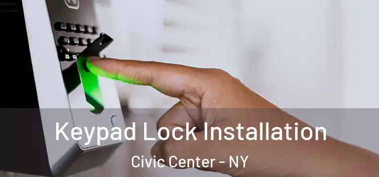  Keypad Lock Installation Civic Center - NY
