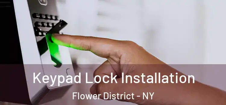  Keypad Lock Installation Flower District - NY