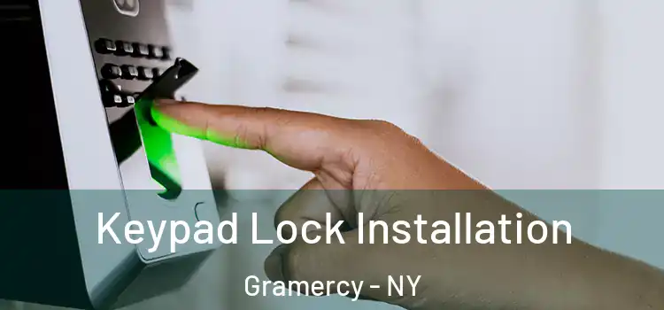  Keypad Lock Installation Gramercy - NY