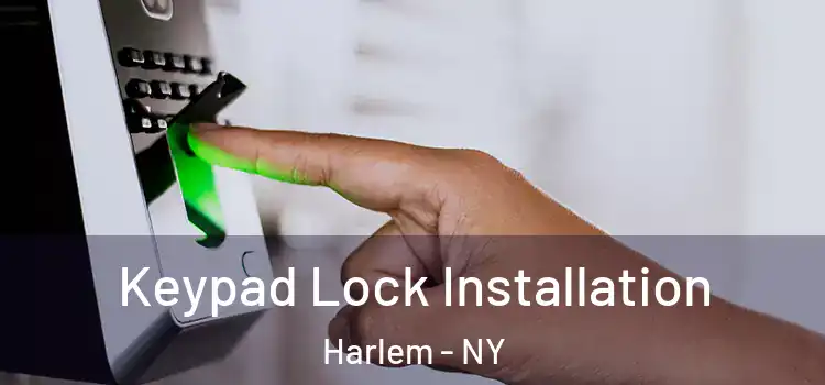  Keypad Lock Installation Harlem - NY