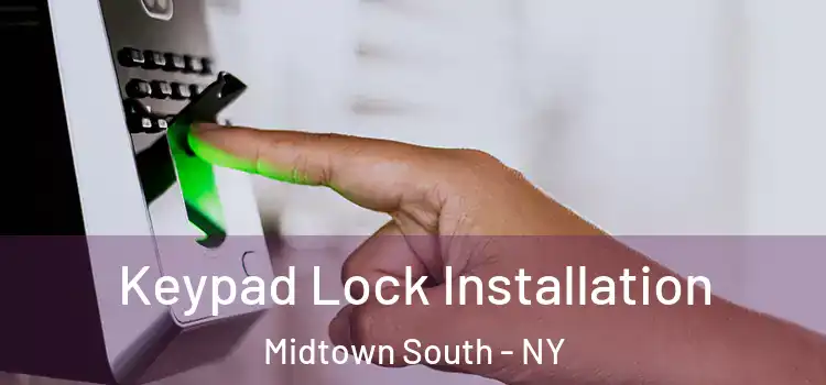  Keypad Lock Installation Midtown South - NY